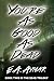 You're As Good As Dead ~ Book Two of the Dead Trilogy