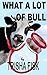 What a Lot of Bull by Trisha Fisk