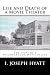 Life and Death of a Movie Theater by I. Joseph Hyatt