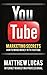 YouTube: for Beginners: How to Create a Channel, Grow an Audience and Make Money Online With YouTube (Internet Marketing Success Secrets)