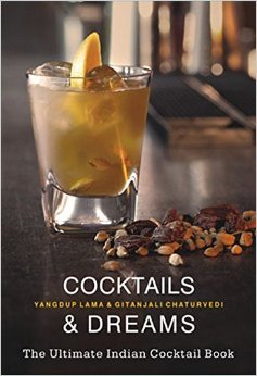 Cocktails & Dreams: The Ultimate Indian Cocktail Book (Paperback)