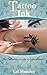 Tattoo Ink: The Definitive Guide to Tattoo Ideas