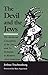 The Devil and the Jews: The Medieval Conception of the Jew and Its Relation to Modern Anti-Semitism