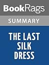 Summary & Study Guide The Last Silk Dress by Ann Rinaldi