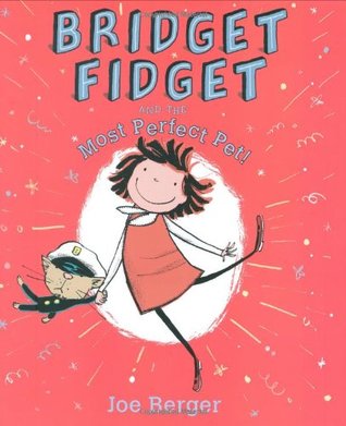 Bridget Fidget and The Most Perfect Pet (Hardcover)