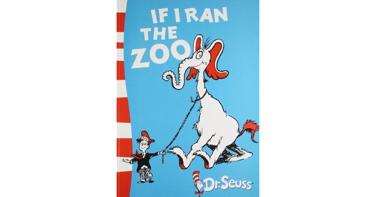 If I Ran the Zoo by Dr. Seuss