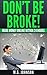 Don't Be Broke! by M.S. Johnson