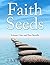 Faith Seeds: Volume One and...