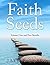 Faith Seeds by Jaye Seay