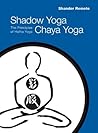 Shadow Yoga, Chay...