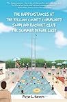 The Happenstances at the Yellow County Community Swim and Racquet Club the Summer Before Last (The Happenstances, #1)