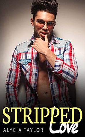 Stripped Love #3 (Kindle Edition)
