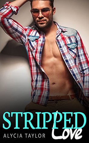 Stripped Love (Kindle Edition)