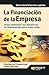 LA FINANCIACION DE LA EMPRESA (Spanish Edition)