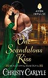 One Scandalous Kiss by Christy Carlyle