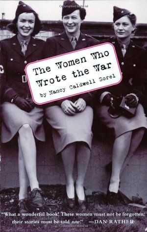 The Women Who Wrote the War (Arcade Publishing)