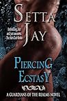 Piercing Ecstasy by Setta Jay