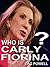 WHO IS CARLY FIORINA? A Short Biography of the Life and Times... by Tag Powell