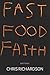 Fast Food Faith