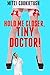 Hold Me Closer, Tiny Doctor!