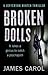 Broken Dolls by James Carol