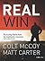 The Real Win by Colt McCoy