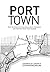 Port Town: How the People o...