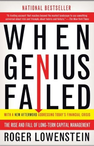 When Genius Failed: The Rise and Fall of Long-Term Capital Management (Paperback)