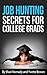 Job Hunting Secrets for College Grads