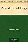 Anecdotes of Dogs