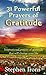 Prayer Books: 31 Powerful Prayers of Gratitude: Inspirational prayers of gratitude that will change your life (Bible Verses, Daily Devotional, Negative ... Prayers for Healing, Inspirational Prayers)