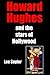 Howard Hughes and the Stars...