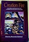 Creation Fire: A Cafra Anthology of Caribbean Women's Poetry