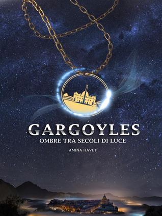 Gargoyles. Ombre tra secoli di luce