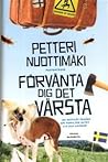 Förvänta dig det värsta by Petteri Nuottimäki