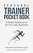 Personal Trainer Pocketbook: A Handy Reference for All Your Daily Questions