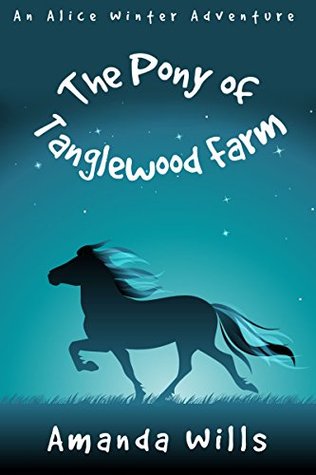 The Pony of Tanglewood Farm (Kindle Edition)