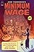 Minimum Wage: So Many Bad D...