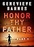 HONOR THY FATHER by Genevieve Barnes