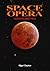 Space Opera - Heaven and Hell