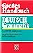 Großes Handbuch Deutsch Gra...