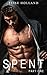 Spent - Part One (Bad Boy Fighter #1)
