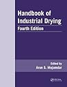 Handbook of Industrial Drying (Advances in Drying Science and Technology)