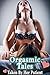 Orgasmic Adventures: Taken By Her Patient (Medical Nurse Older Man Younger Woman Seduced Taboo) (Orgasmic Adventures Collection)