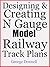 Designing & Creating N Gauge Model Railway Track Plans