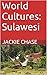 World Cultures: Sulawesi