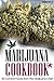 Marijuana Cookbook: 50 Comfort Foods from the Marijuana Chef