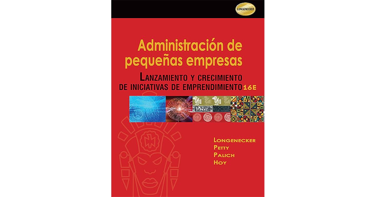 Administración de pequeñas empresas : lanzamiento y crecimiento de