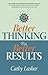 Better Thinking for Better Results