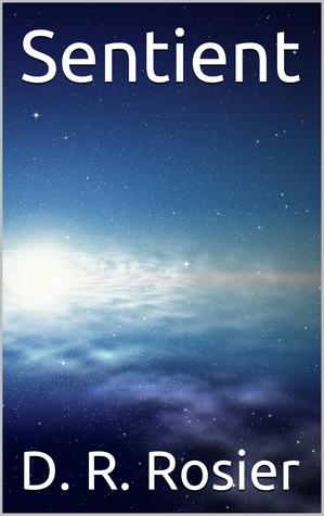 Sentient (Kindle Edition)